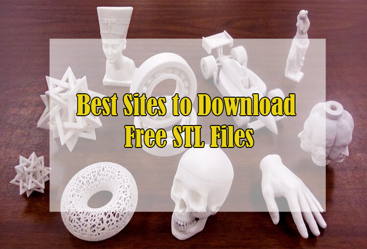 Best Sites to Download Free STL Files